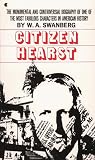 Swanberg, W. A.: Citizen Hearst