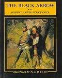 Stevenson, Robert Louis: The Black Arrow : A Tale of the Two Roses