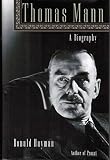 Hayman, Ronald: Thomas Mann: A Biography