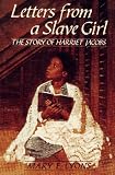 Lyons, Mary E.: Letters from a Slave Girl: The Story of Harriet Jacobs Lyons, Mary E.: Letters from a Slave Girl: The Story of Harriet Jacobs