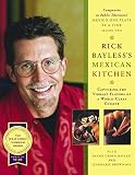 Bayless, Rick: Rick Bayless's Mexican Kitchen: Capturing the Vibrant Flavors of a World-Class Cuisine
