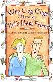 Fessler, Jeff: Why Gay Guys Are a Girl's Best Friend Fessler, Jeff: Why Gay Guys Are a Girl's Best Friend