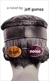 Gomez, Jeff: Our Noise