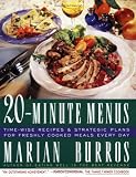 Burros, Marian: Twenty-Minute Menus : Time-Wise Recipes and Strategic Plans for Freshly Cooked Meals Every Day