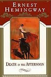 Hemingway, Ernest: Death in the Afternoon Hemingway, Ernest: Death in the Afternoon