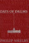 Shelby, Philip: Days of Drums Shelby, Philip: Days of Drums