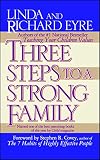 Eyre, Linda: 3 Steps to a Strong Family