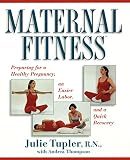 Tupler, Julie: Maternal Fitness: Preparing for the Marathon of Labor Tupler, Julie: Maternal Fitness: Preparing for the Marathon of Labor