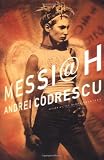 Codrescu, Andrei: Messiah Codrescu, Andrei: Messiah