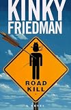 Friedman, Kinky: Road Kill Friedman, Kinky: Road Kill