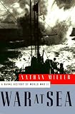 Miller, Nathan: War at Sea: A Naval History of World War II