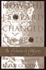 Goodwin, Brian: How the Leopard Changed Its Spots: The Evolution of Complexity Goodwin, Brian: How the Leopard Changed Its Spots: The Evolution of Complexity