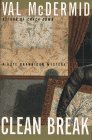 McDermid, Val: Clean Break: A Kate Brannigan Mystery McDermid, Val: Clean Break: A Kate Brannigan Mystery