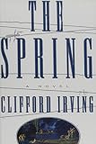 Irving, Clifford: The Spring Irving, Clifford: The Spring