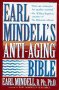 Mindell, Earl: Earl Mindell's Anti-Aging Bible Mindell, Earl: Earl Mindell's Anti-Aging Bible
