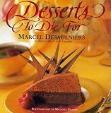 Desaulniers, Marcel: Desserts to Die For