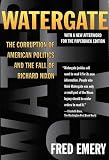 Emery, Fred: Watergate: The Corruption of American Politics and the Fall of Richard Nixon