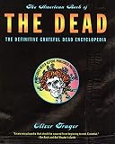 Trager, Oliver: The American Book of the Dead: The Definitive Grateful Dead Encyclopedia