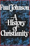 Johnson, Paul: History Of Christianity Johnson, Paul: History Of Christianity