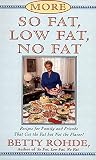 Rohde, Betty: More So Fat, Low Fat, No Fat