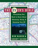 Baker, Sunny: The Rver's Bible: Everything You Need to Know About Choosing, Using, and Enjoying Your Rv