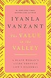 Vanzant, Iyanla: The Value in the Valley: A Black Woman's Guide Through Life's Dilemmas