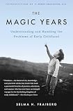 Fraiberg, Selma H.: The Magic Years: Understanding and Handling the Problems of Early Childhood