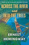 Hemingway, Ernest: Across the River and into the Trees Hemingway, Ernest: Across the River and into the Trees
