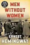 Hemingway, Ernest: Men Without Women Hemingway, Ernest: Men Without Women