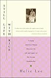 Lee, Helie: Still Life With Rice: A Young American Woman Discovers the Life and Legacy of Her Korean Grandmo Ther