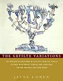 Cohen, Jayne: The Gefilte Variations: A Food Lover's Improvisations on Jewish Themes a Kosher Cookbook