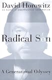 Horowitz, David: Radical Son : A Journey Through Our Times from Left to Right Horowitz, David: Radical Son : A Journey Through Our Times from Left to Right