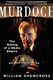 Shawcross, William: Murdoch: The Making of a Media Empire Shawcross, William: Murdoch: The Making of a Media Empire