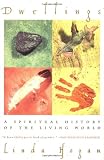 Hogan, Linda: Dwellings: A Spiritual History of the Living World
