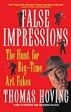 Hoving, Thomas: False Impressions: The Hunt for Big-Time Art Fakes