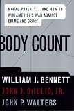 Diiulio, John J.: Body Count: Moral Poverty... and How to Win America's War Against Crime and Drugs Diiulio, John J.: Body Count: Moral Poverty... and How to Win America's War Against Crime and Drugs
