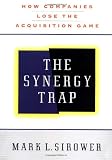 Sirower, Mark L.: The Synergy Trap Sirower, Mark L.: The Synergy Trap