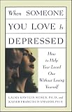 Amador, Xavier F.: When Someone You Love Is Depressed: How to Help Your Loved One Without Losing Yourself
