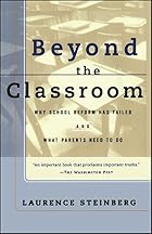 Beyond the Classroom by Laurence Steinberg