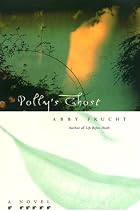 Polly's Ghost: A Novel by Abby Frucht