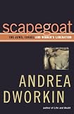 Dworkin, Andrea: Scapegoat: The Jews, Israel, and Women's Liberation