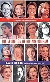 Brock, David: The Seduction of Hillary Rodham
