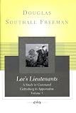 Freeman, Douglas Southall: Lee's Lieutenants: A Study in Command  Gettysburg to Appomattox
