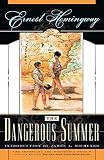 Hemingway, Ernest: Dangerous Summer