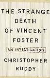 Ruddy, Christopher: Strange Death of Vincent Foster