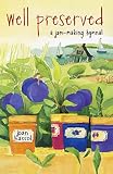 Hassol, Joan: Well Preserved : A Jam Making Hymnal