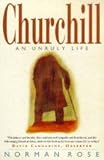 Norman, Rose: Churchill: An Unruly Life