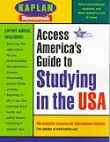Newsweek, Inc: Access America's Guide to Studying in the USA Newsweek, Inc: Access America's Guide to Studying in the USA