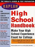 Kaplan: The High School Handbook and Internet Guide for College-Bound Students