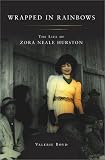 Boyd, Valerie: Wrapped in Rainbows: The Life of Zora Neale Hurston
